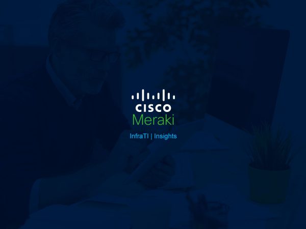 InfraTI Insights: desvende a Cisco Meraki junto com o Guilherme Lyra - InfraTI